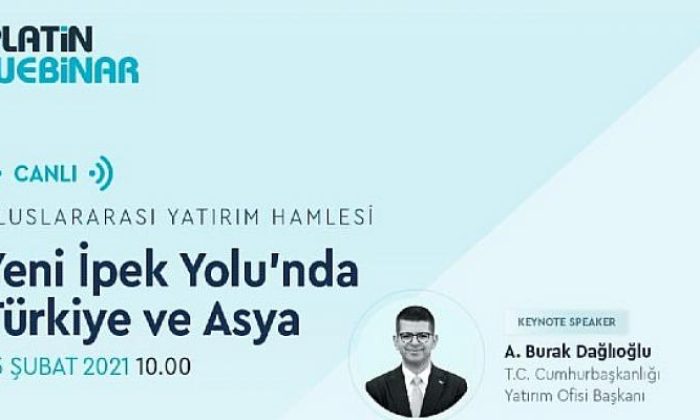 Türkiye; Yeni İpek Yolu’nda üretim, ihracat, lojistik ve yönetim merkezi olarak öne çıkıyor